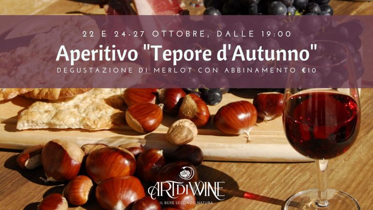 Aperitivo "Tepore d'Autunno" con degustazione di Merlot €10