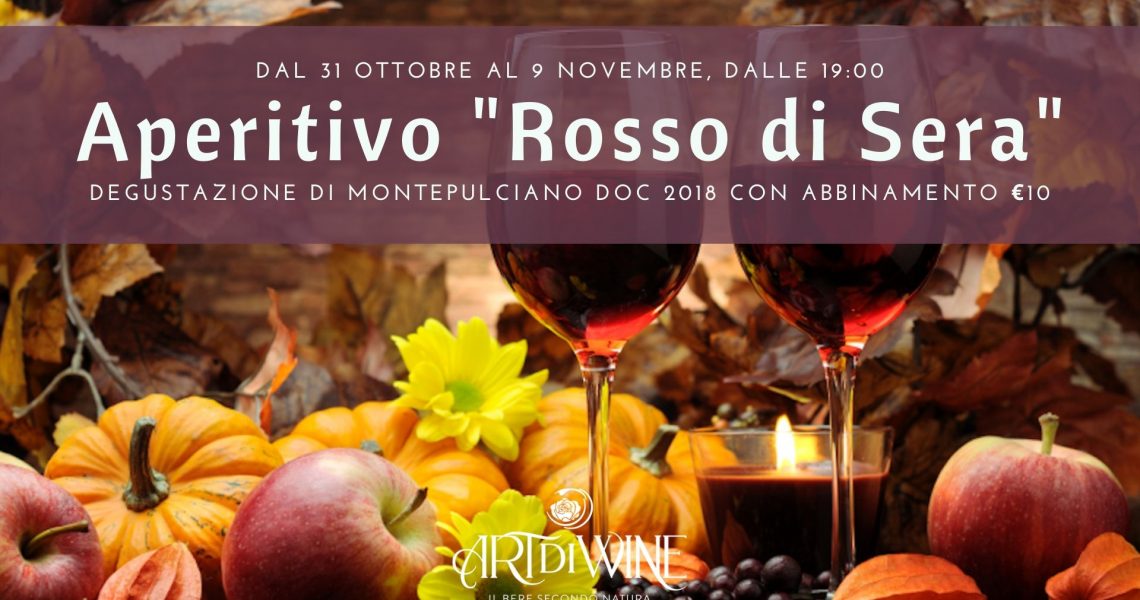 Aperitivo “Rosso di Sera” con degustazione di Montepulciano d'Abruzzo DOC 2018 €10